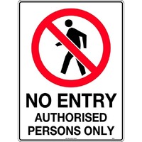 No Entry Authorised Persons Only Safety Sign 240x180mm Self Adhesive