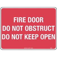 Fire Door Do Not Obstruct Do Not Keep Open Safety Sign 300x225mm Poly
