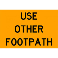 Use Other Footpath Traffic Safety Sign Aluminium 900x600mm