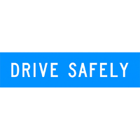 Drive Safely Traffic Safety Sign Corflute 1200x300mm