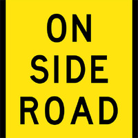 On Side Road Traffic Safety Sign Corflute 600x600mm