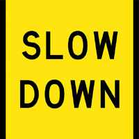 Slow Down Traffic Safety Sign Corflute 600x600mm
