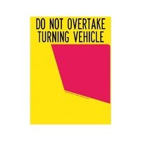 Do Not Overtake Turning Vehicle Left Panel Rear Marker Plate Class 1 Metal 300x400mm
